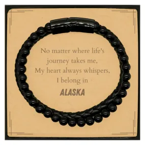 Alaska State Gifts, No matter where life's journey takes me, my heart always whispers, I belong in Alaska, Proud Alaska Stone Le