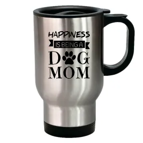 Metal Coffee and Tea Travel Mug Happiness Is Being a Dog Mom