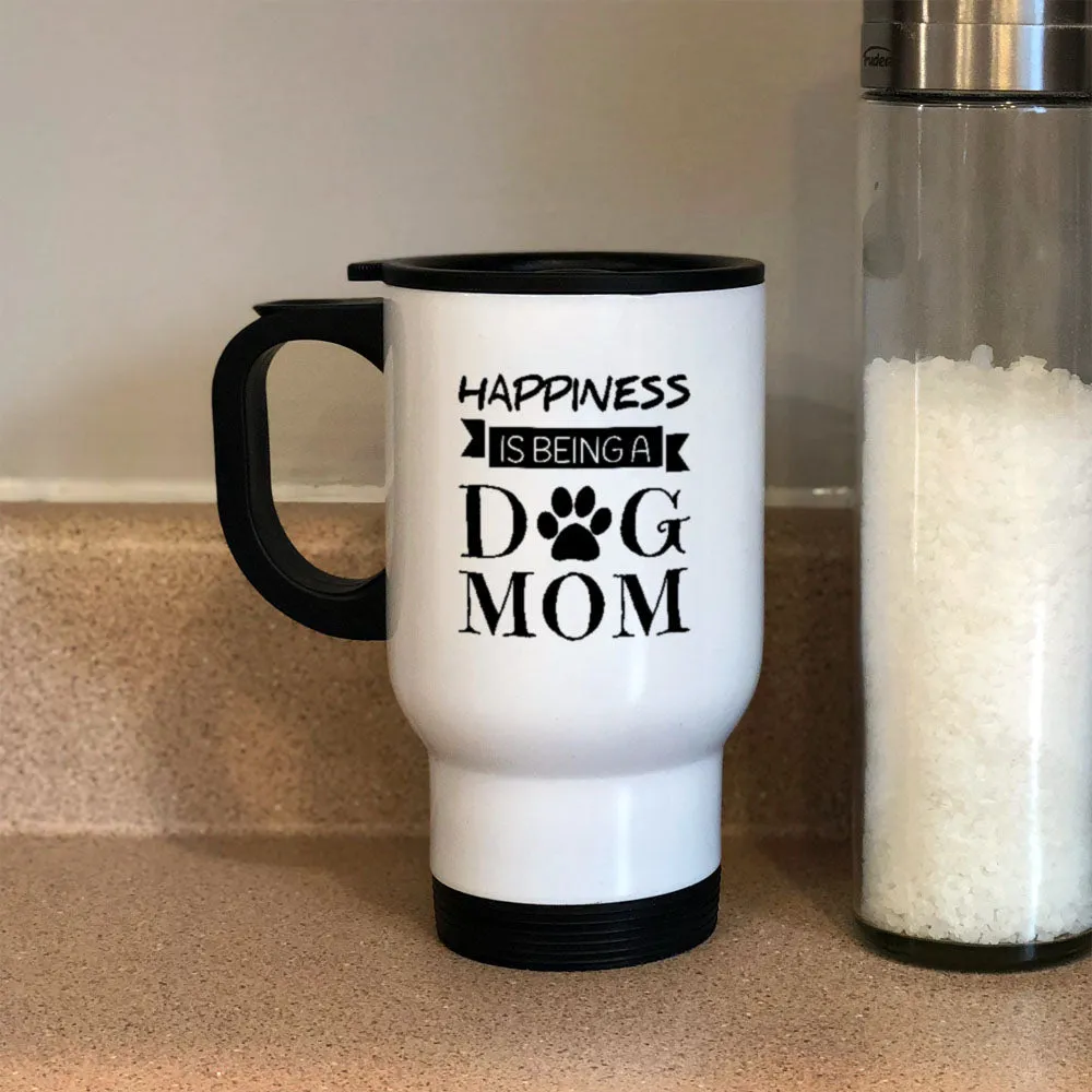 Metal Coffee and Tea Travel Mug Happiness Is Being a Dog Mom