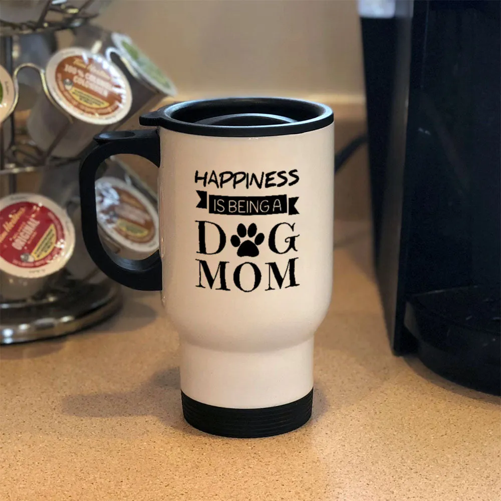 Metal Coffee and Tea Travel Mug Happiness Is Being a Dog Mom