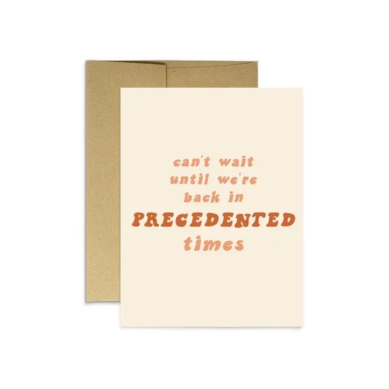 Precedented Times Card