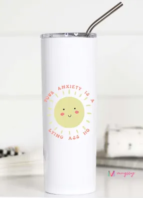 Your Anxiety Tall Travel Cup